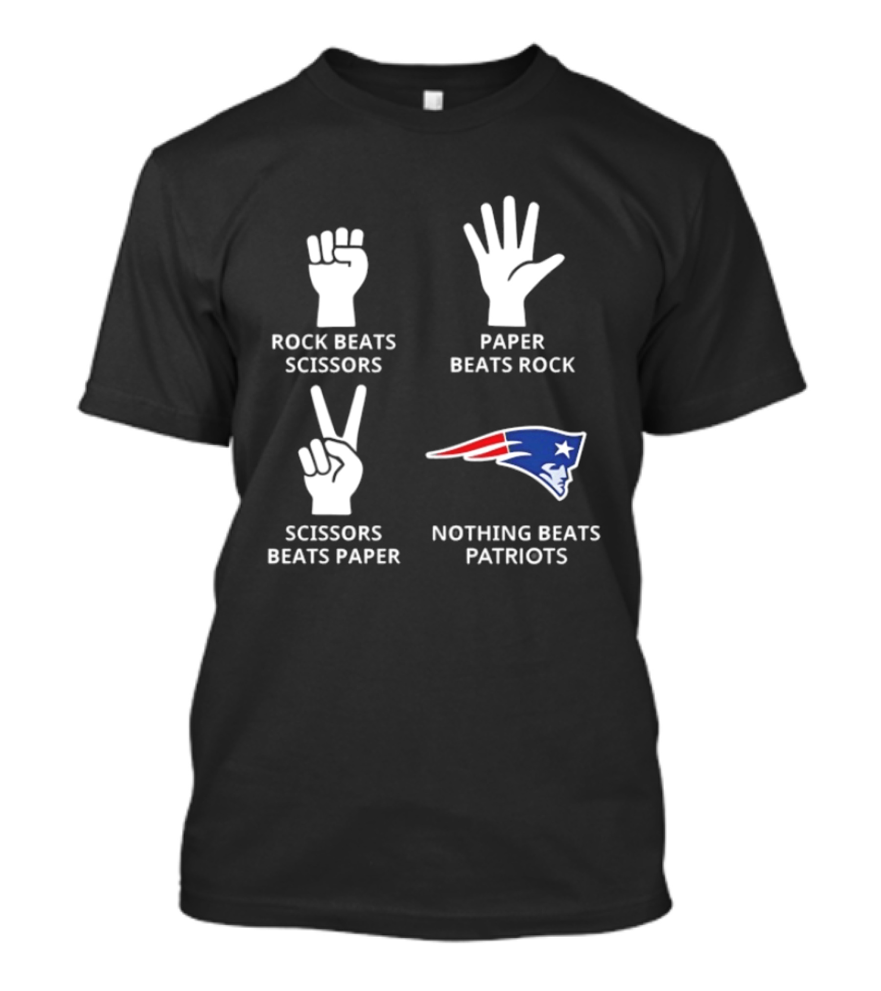 Rock Beats Scissors Paper Beats Rock Nothing Beats Patriots T-Shirt