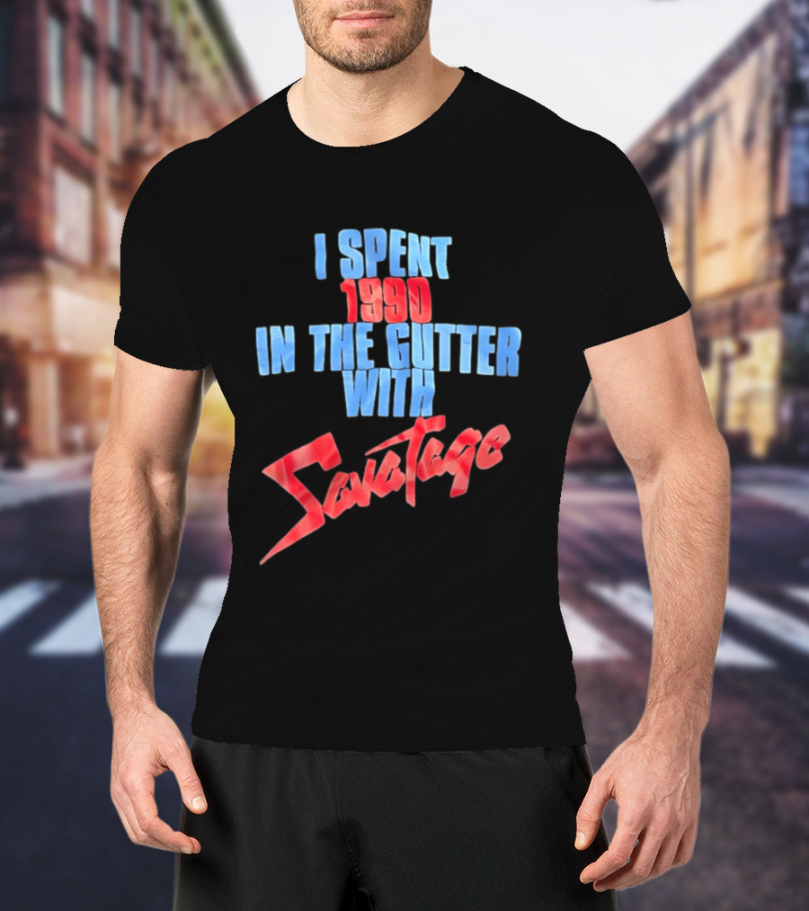 I Spent 1990 In The Gutter With Savatage T-Shirt