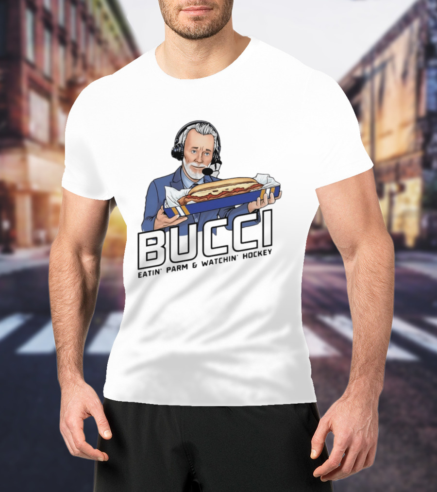 BUCCI Eatin' Parm And In' Hockey With Headset And Sub Sandwich T-Shirt