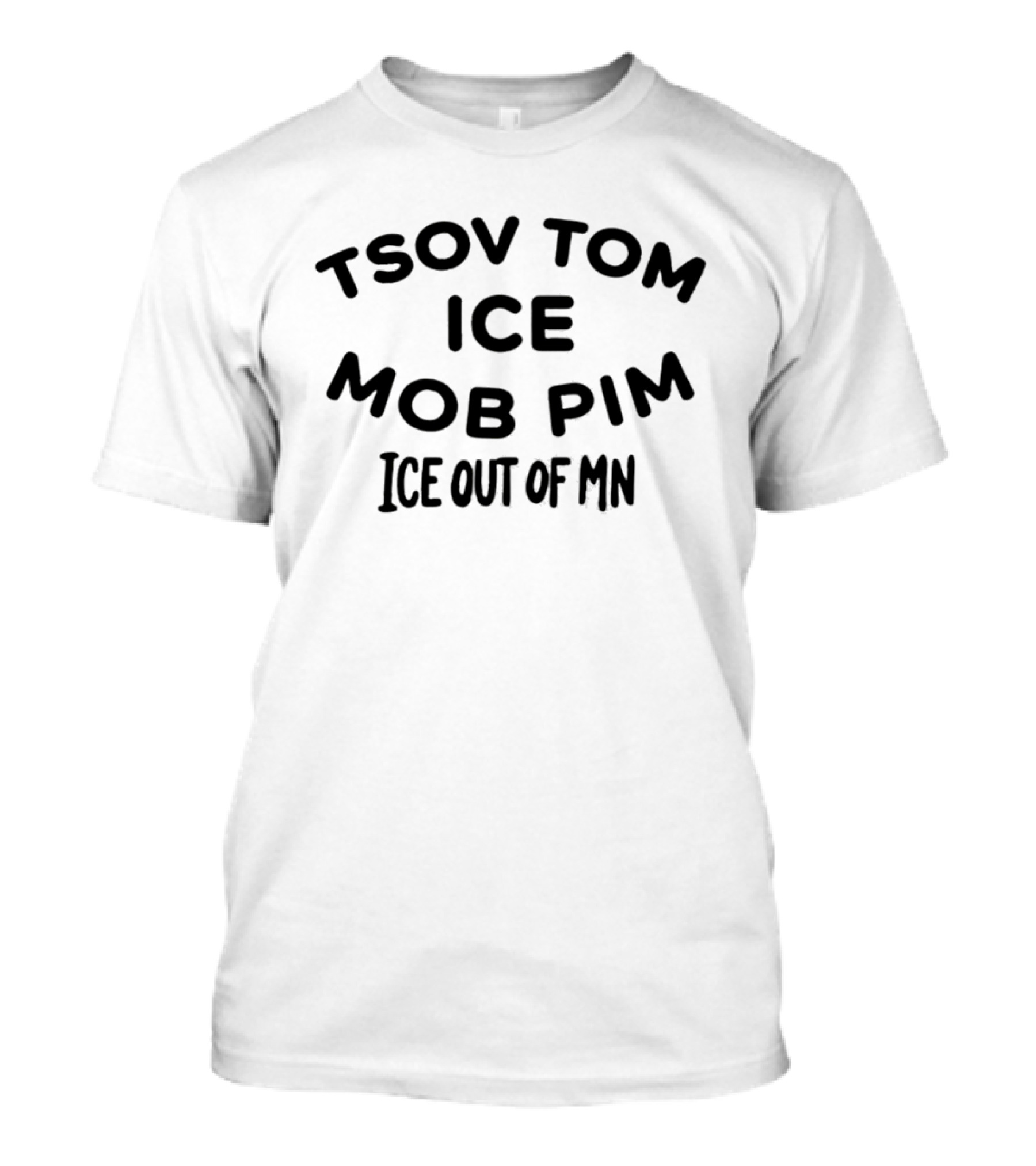Tsov Tom Ice Mob Pim Ice Out Of MN T-Shirt