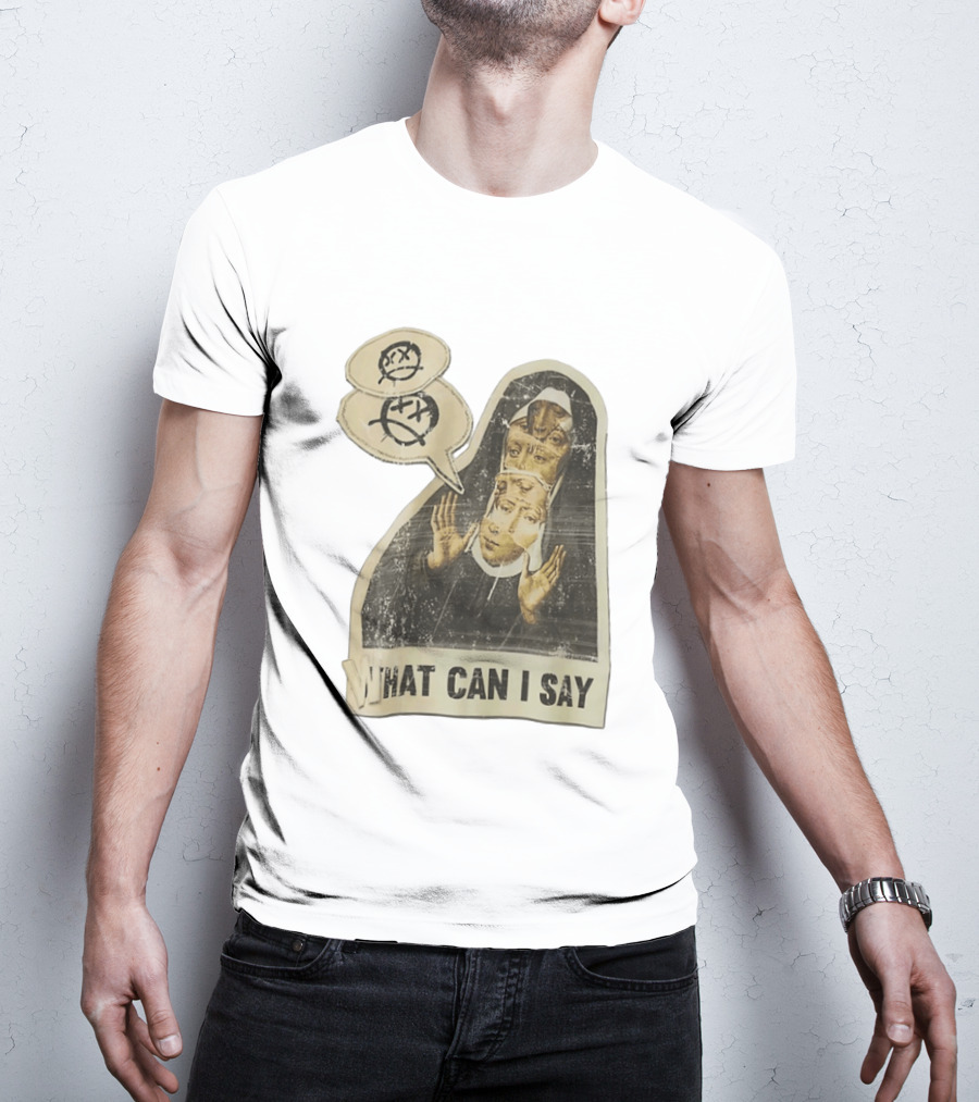 What Can I Say Surreal Collage Nun Expressionist Sociopolitical Commentary T-Shirt
