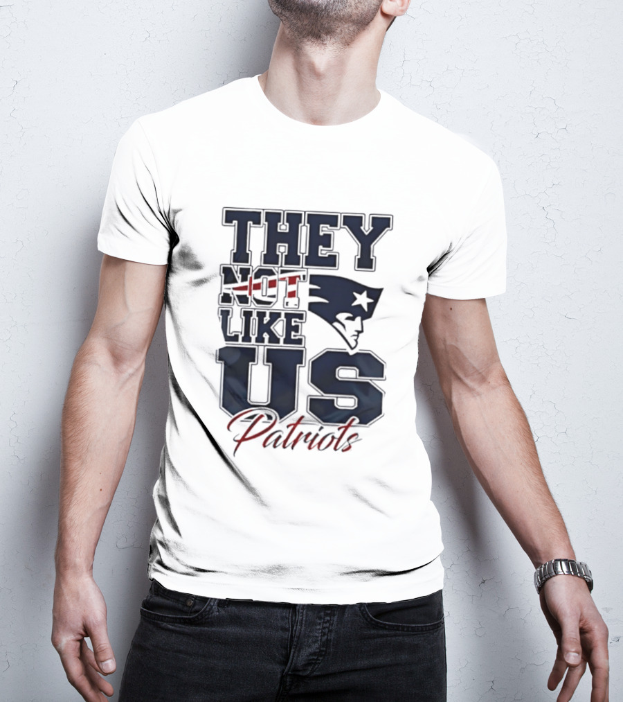 They Not Like Us Patriots T-Shirt