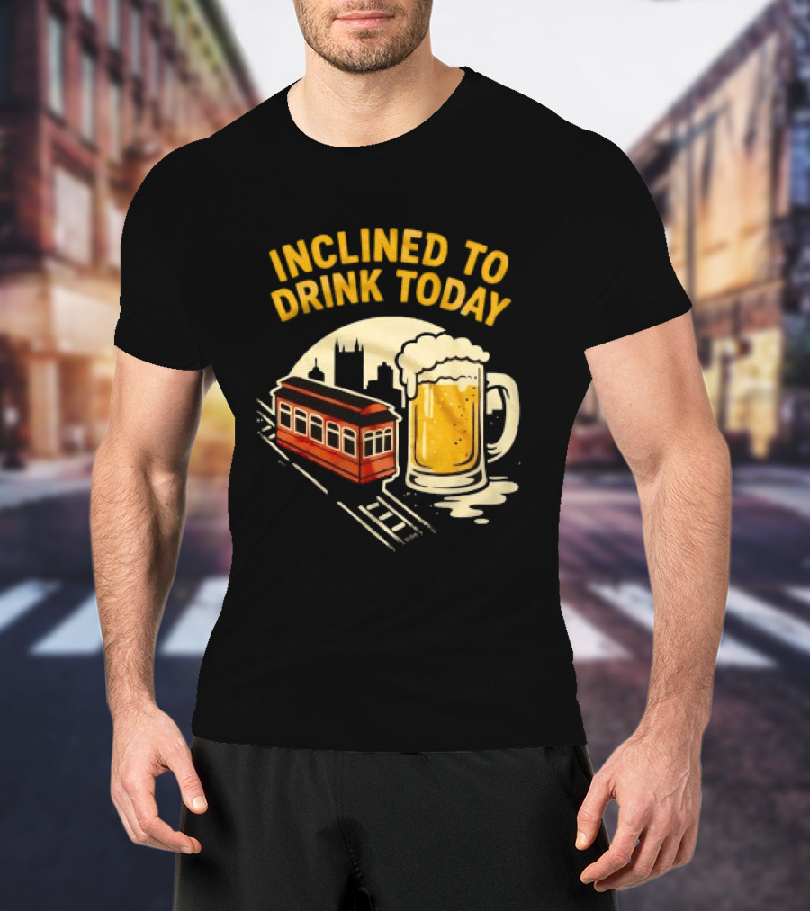 Pittsburgh Steelers Inclined To Drink Today Football Theme 2026 T-Shirt