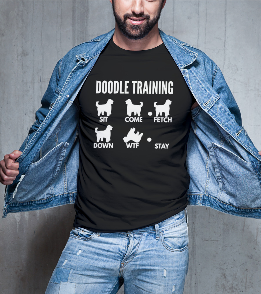 Doodle Training Sit Come Fetch Down WTF Stay T-Shirt