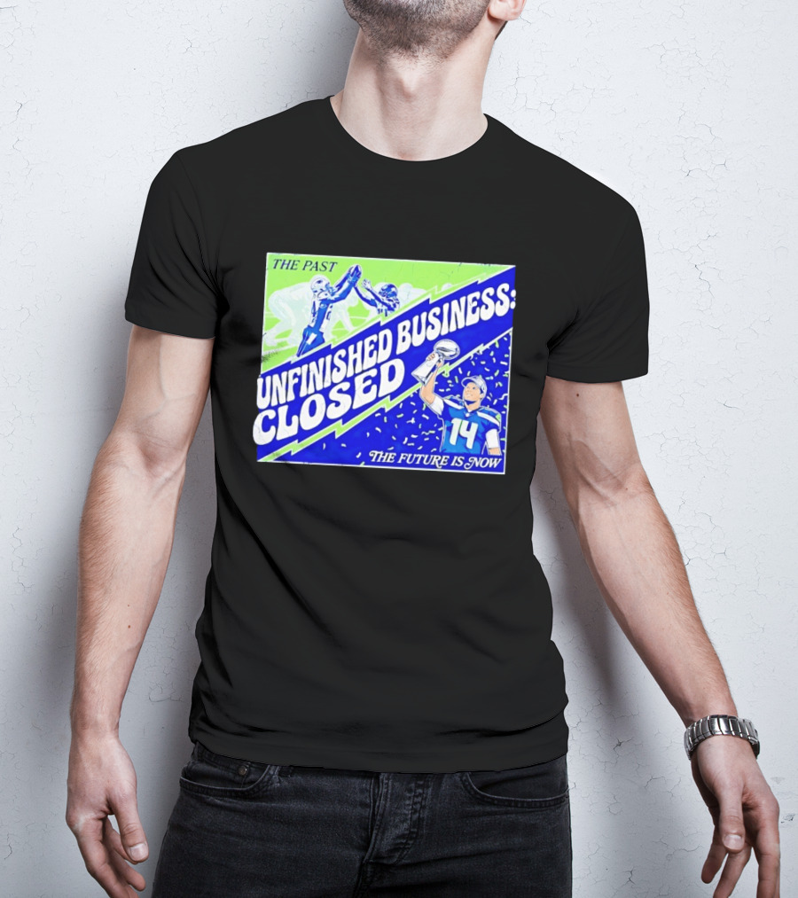 Sam Darnold Seahawks The Past Unfinished Business Closed The Future Is Now T-Shirt