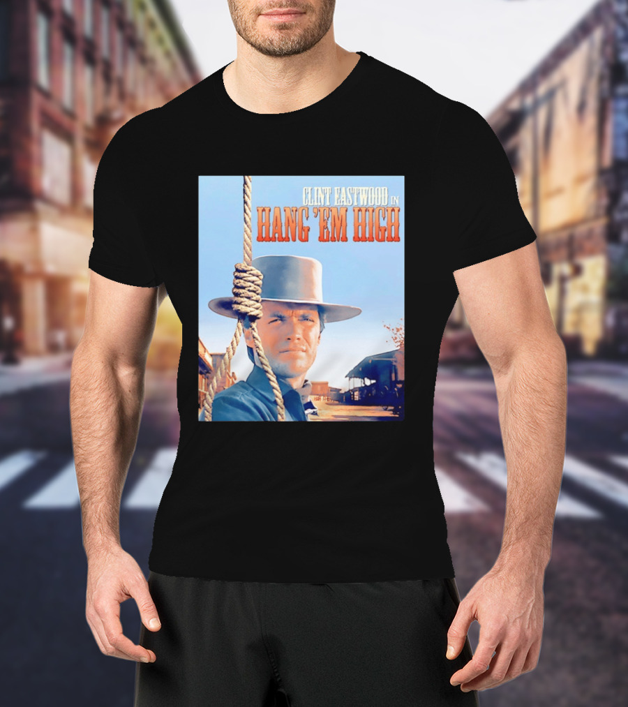 Clint Eastwood In Hang 'Em High Classic Western Film T-Shirt