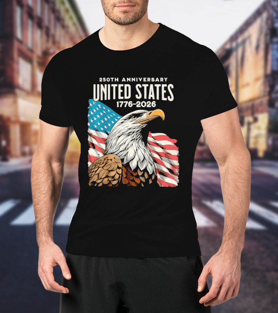 250th Anniversary United States 1776 2026 Bald Eagle And American Flag T-Shirt