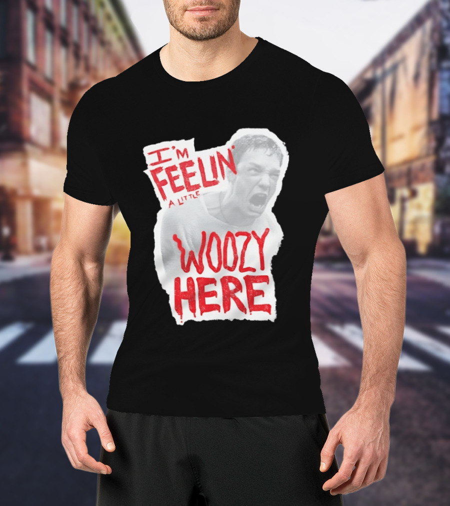 Stu Macher I'm Feelin' A Little Woozy Here T-Shirt