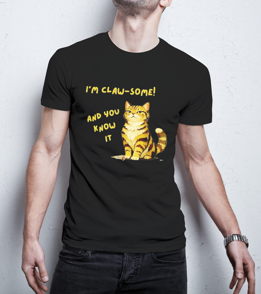 I'm Claw Some And You Know It Cat Fashion T-Shirt