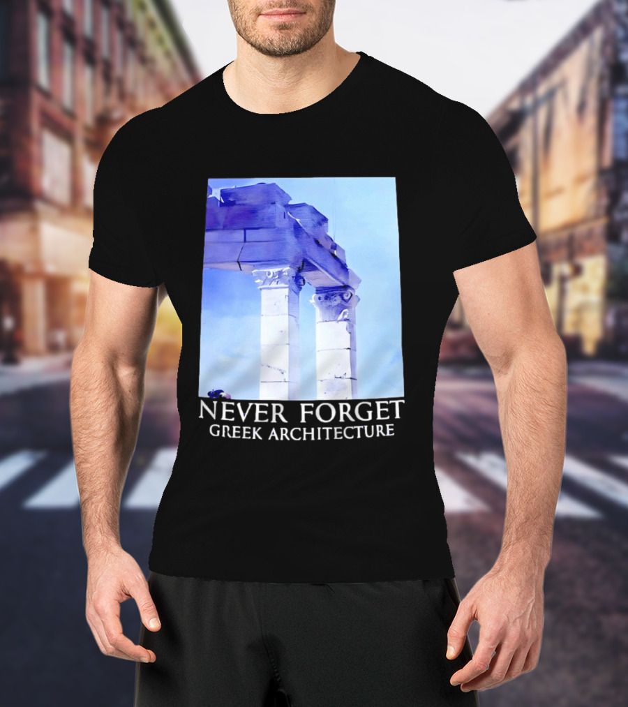 Never Forget Greek Architecture Two Columns T-Shirt