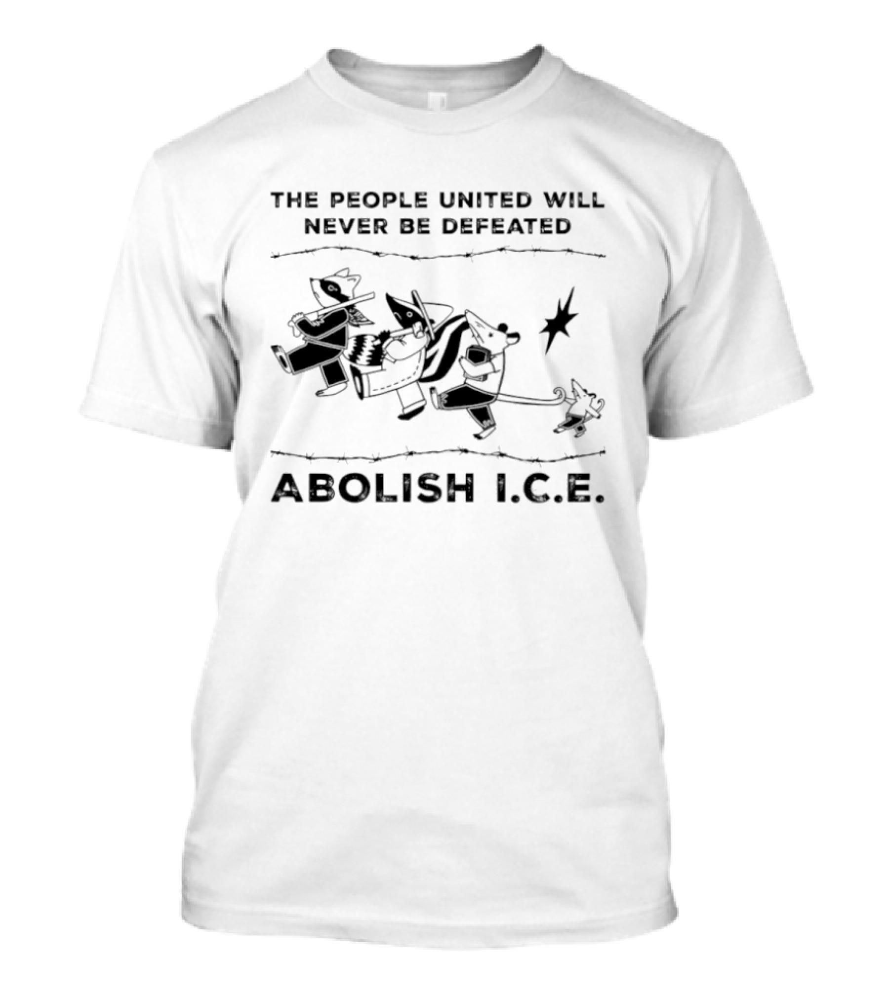 The People United Will Never Be Defeated Abolish ICE Protest Movement Message T-Shirt
