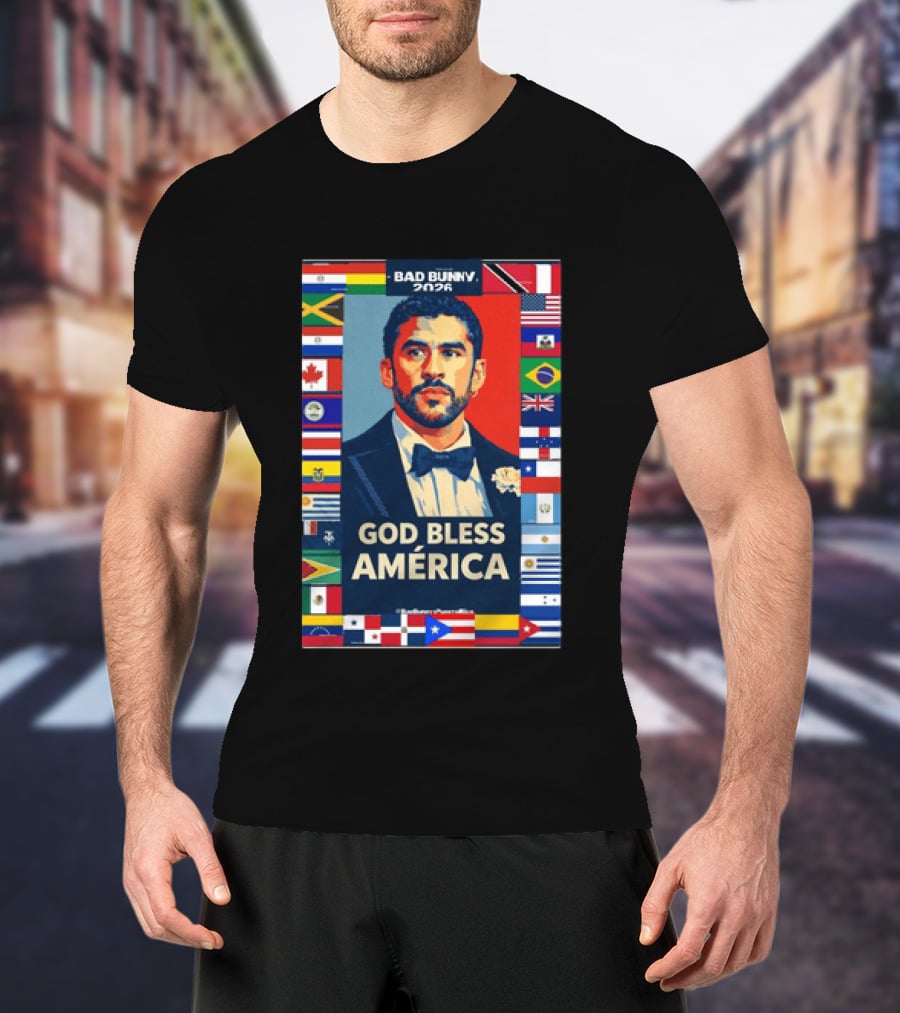 Bad Bunny 2026 Presidential Theme With Global Flags God Bless America T-Shirt