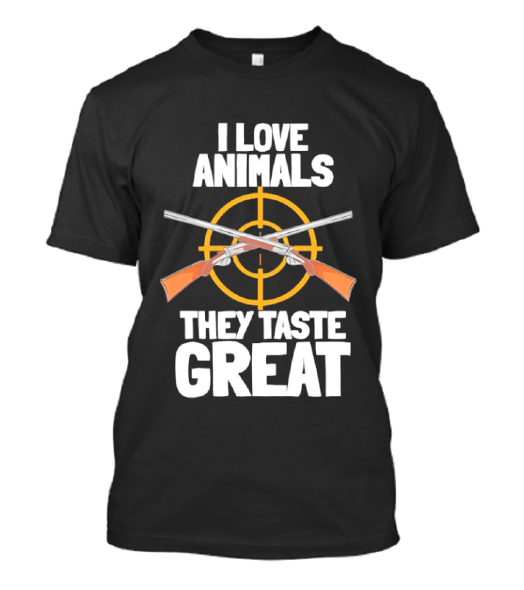 I Love Animals They Taste Great Hunting Humor T-Shirt