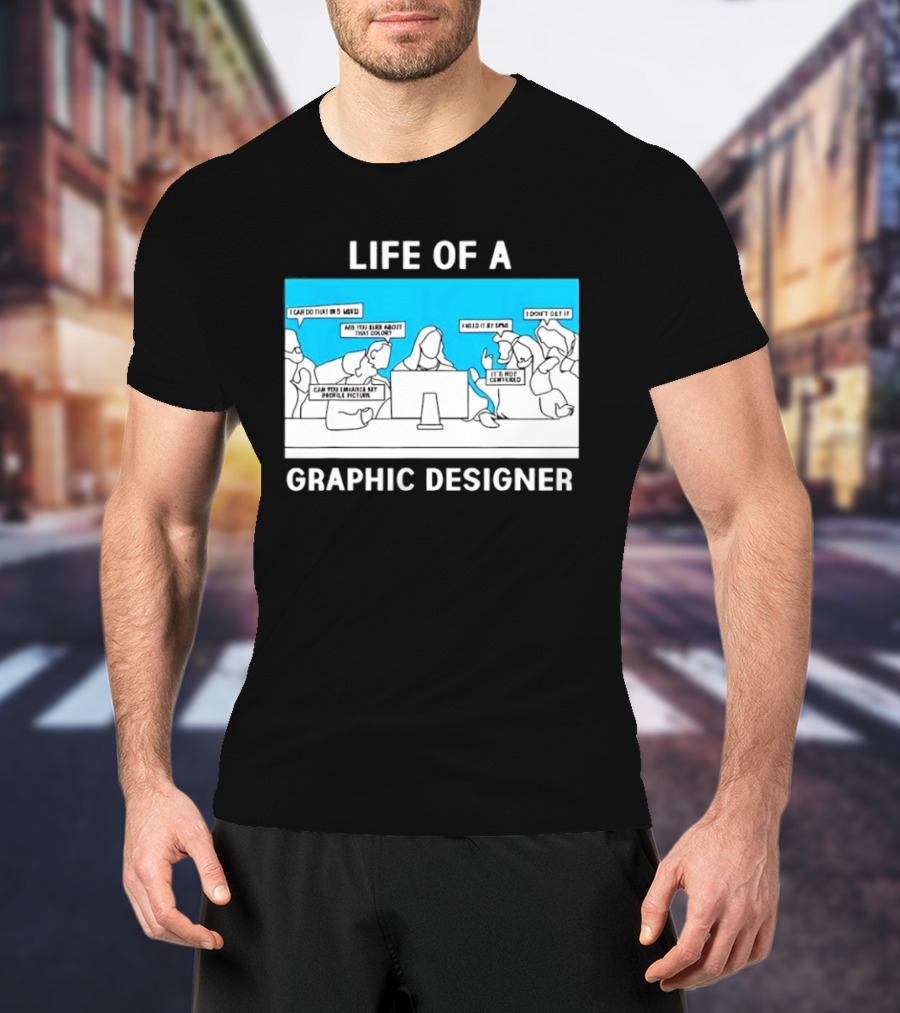 Life Of A Designer Creative Professional T-Shirt