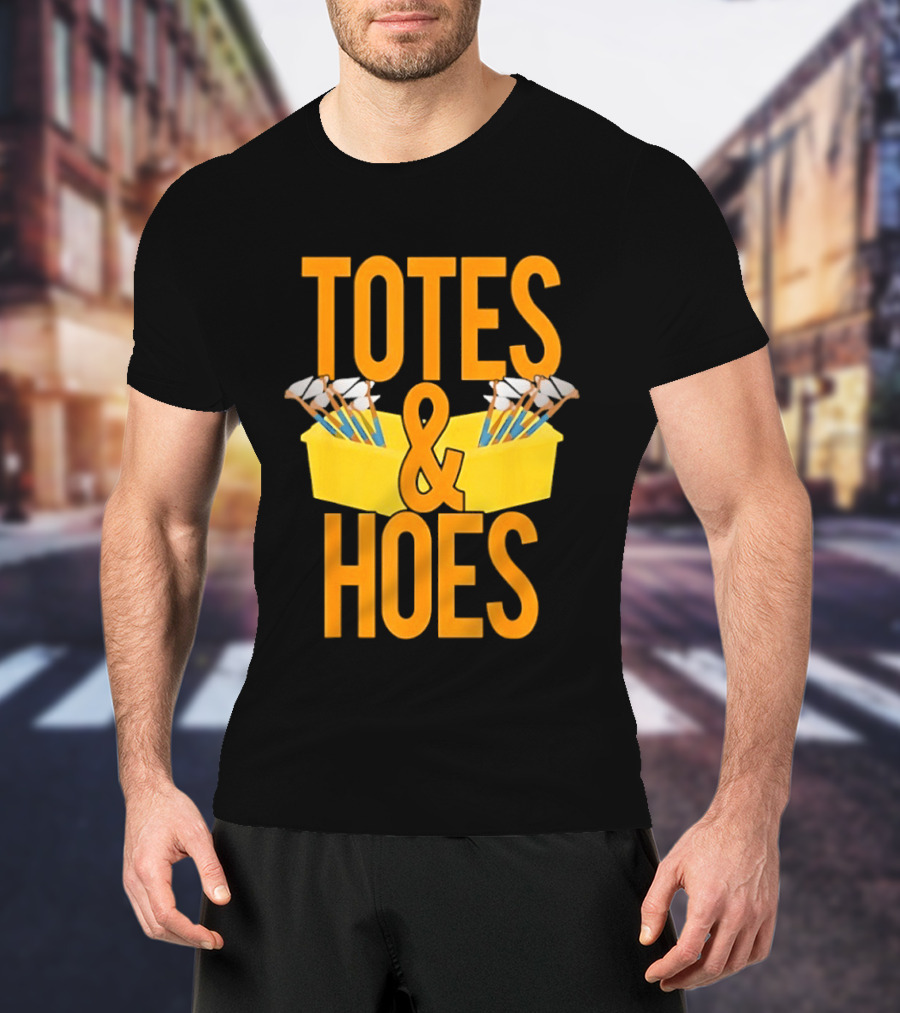 Totes And Hoes Gardening Tools Organizer T-Shirt