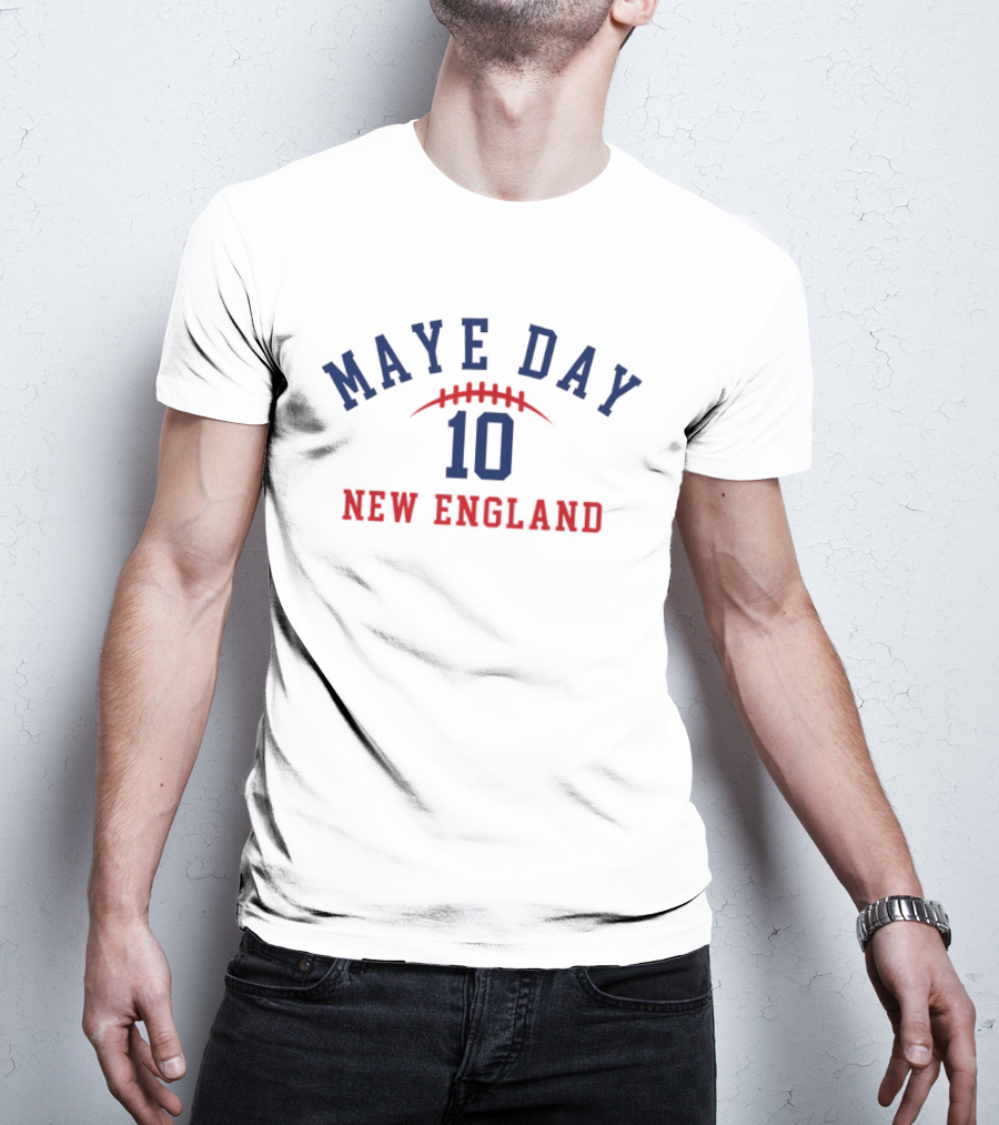 Maye Day 10 New England Patriots Football T-Shirt