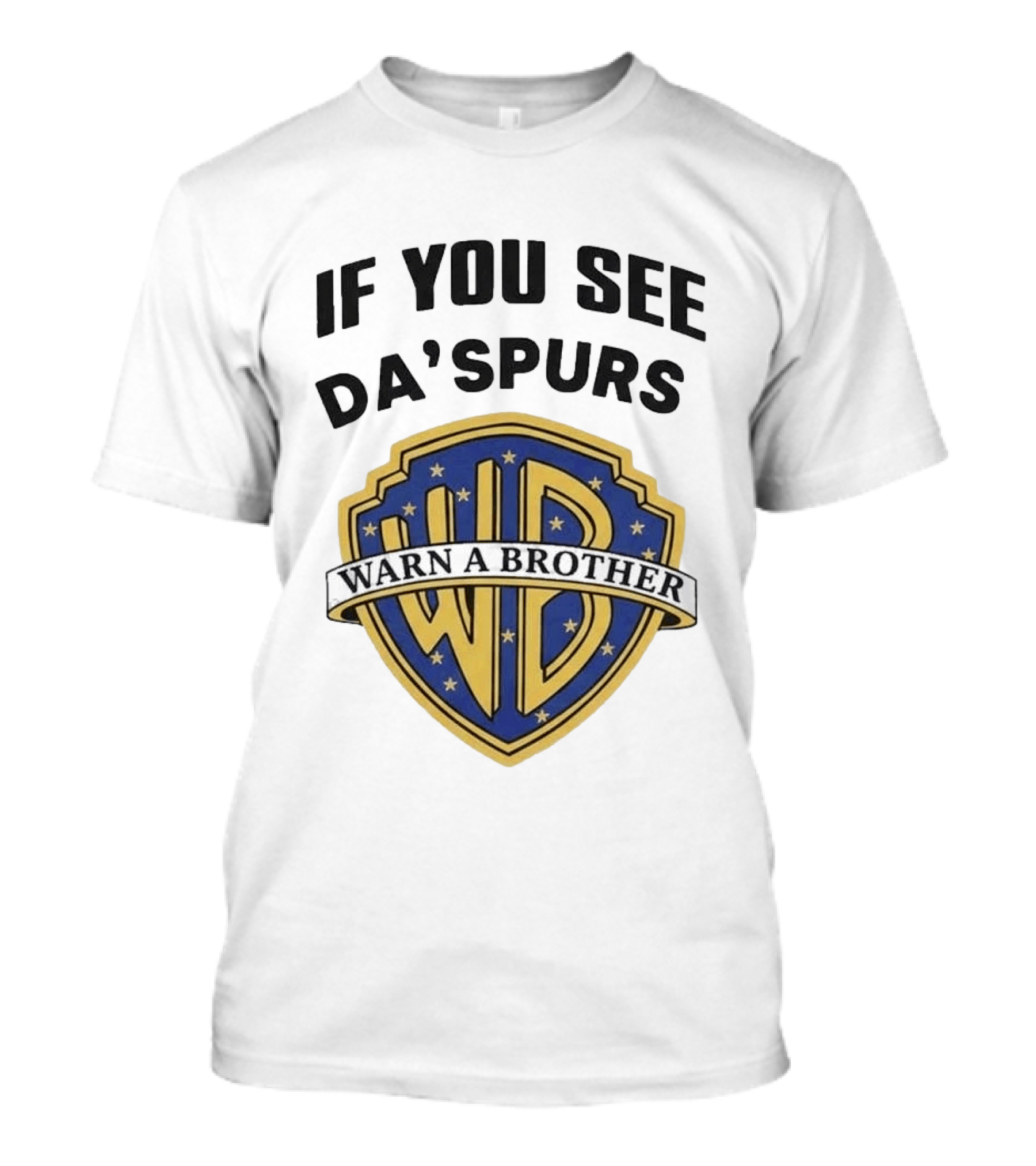 If You See Da Spurs Warn A Brother Warner Bros T-Shirt