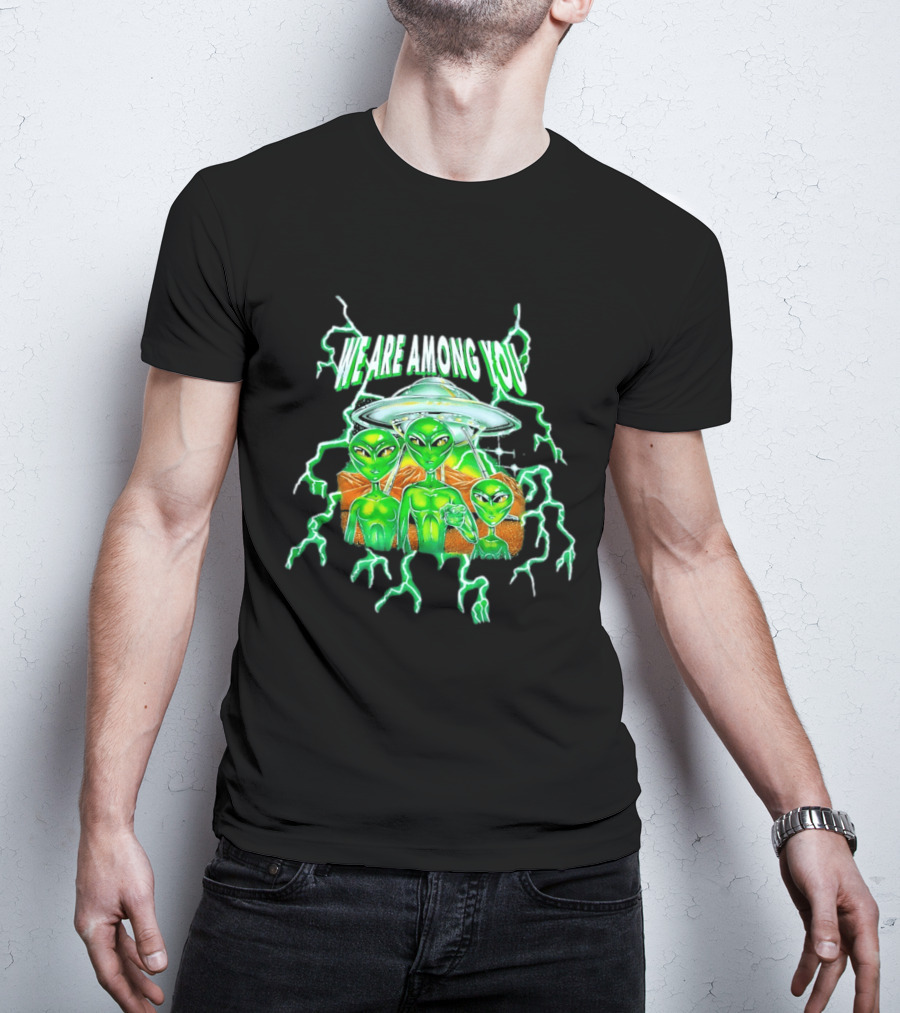We Are Among You Alien UFO Electric Green Extraterrestrial Scene T-Shirt