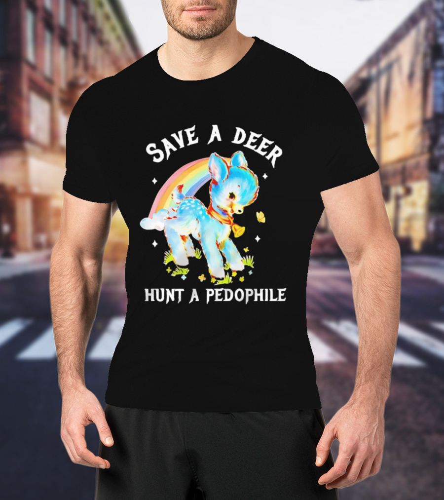 Rainbow Deer Save A Deer Hunt A Pedophile T-Shirt