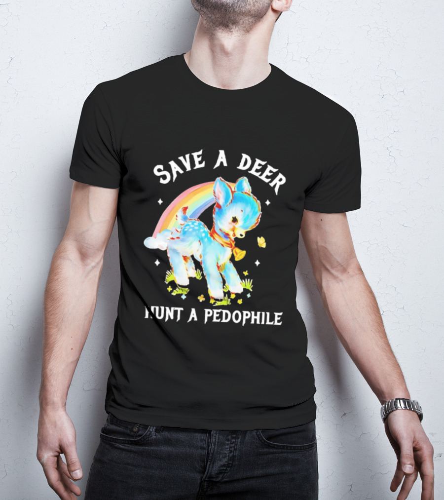 Rainbow Deer Save A Deer Hunt A Pedophile T-Shirt