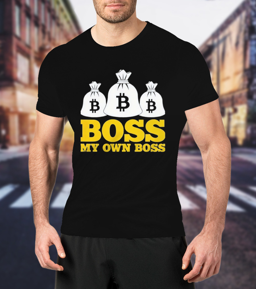 Boss My Own Boss Bitcoin Money Bags T-Shirt