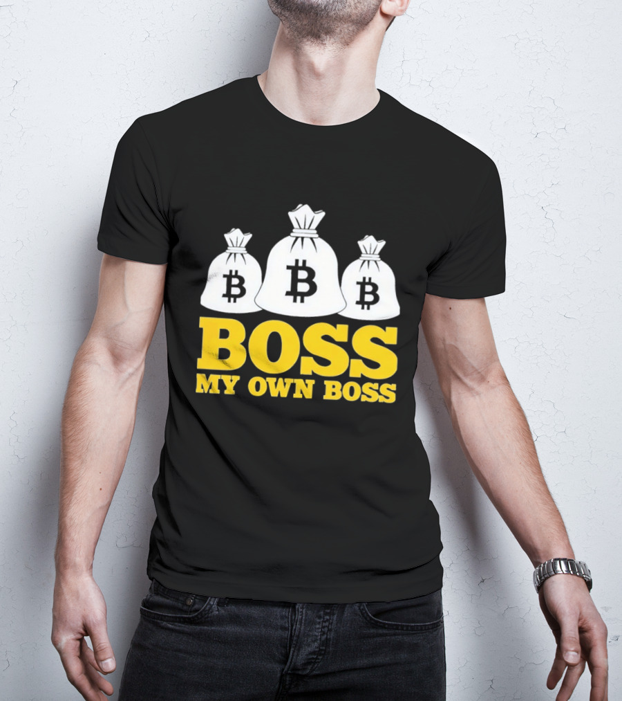 Boss My Own Boss Bitcoin Money Bags T-Shirt