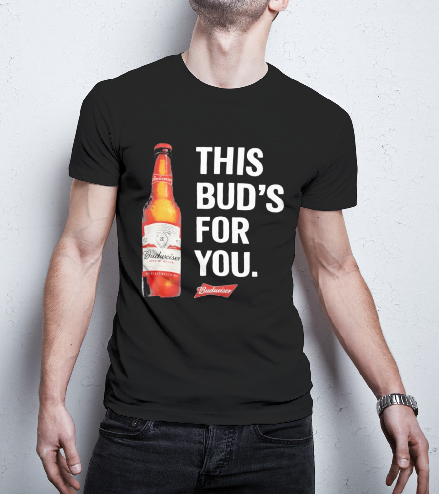 Budweiser This Bud's For You Beer Bottle T-Shirt