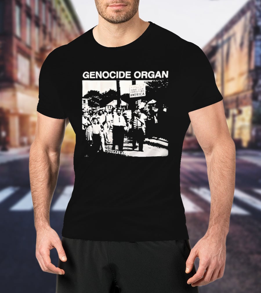 Genocide Organ Save Our Christian America T-Shirt