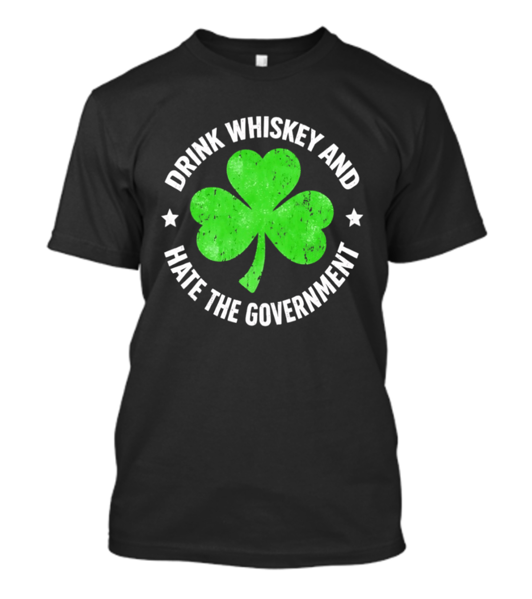 Drink Whiskey And Hate The Government Shamrock Clover Retro Irish St. Patrick's Day T-Shirt