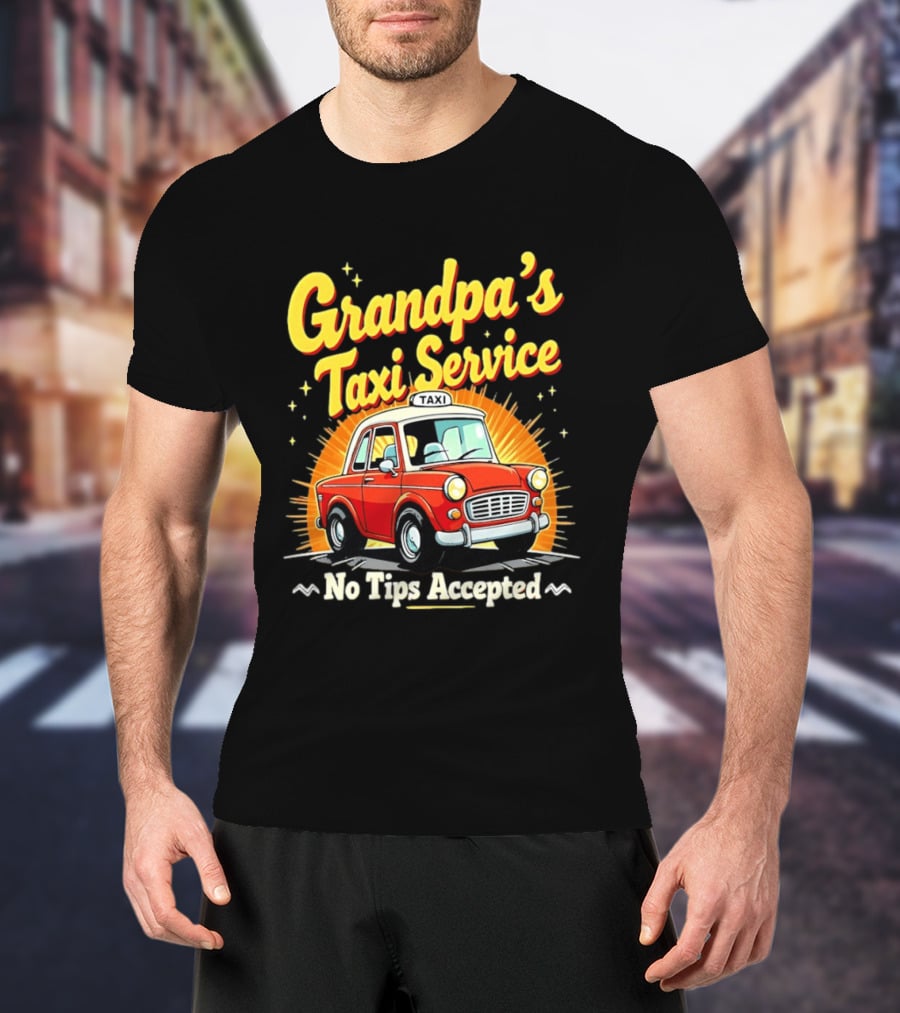 Grandpa's Taxi Service No Tips Accepted Vintage Car T-Shirt