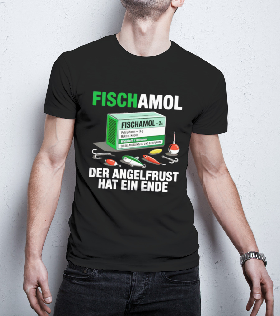 Fischamol Angelfrust Ende Petipharm Haken Köder Wirktstoff Beiflaute Anglerzubehör T-Shirt