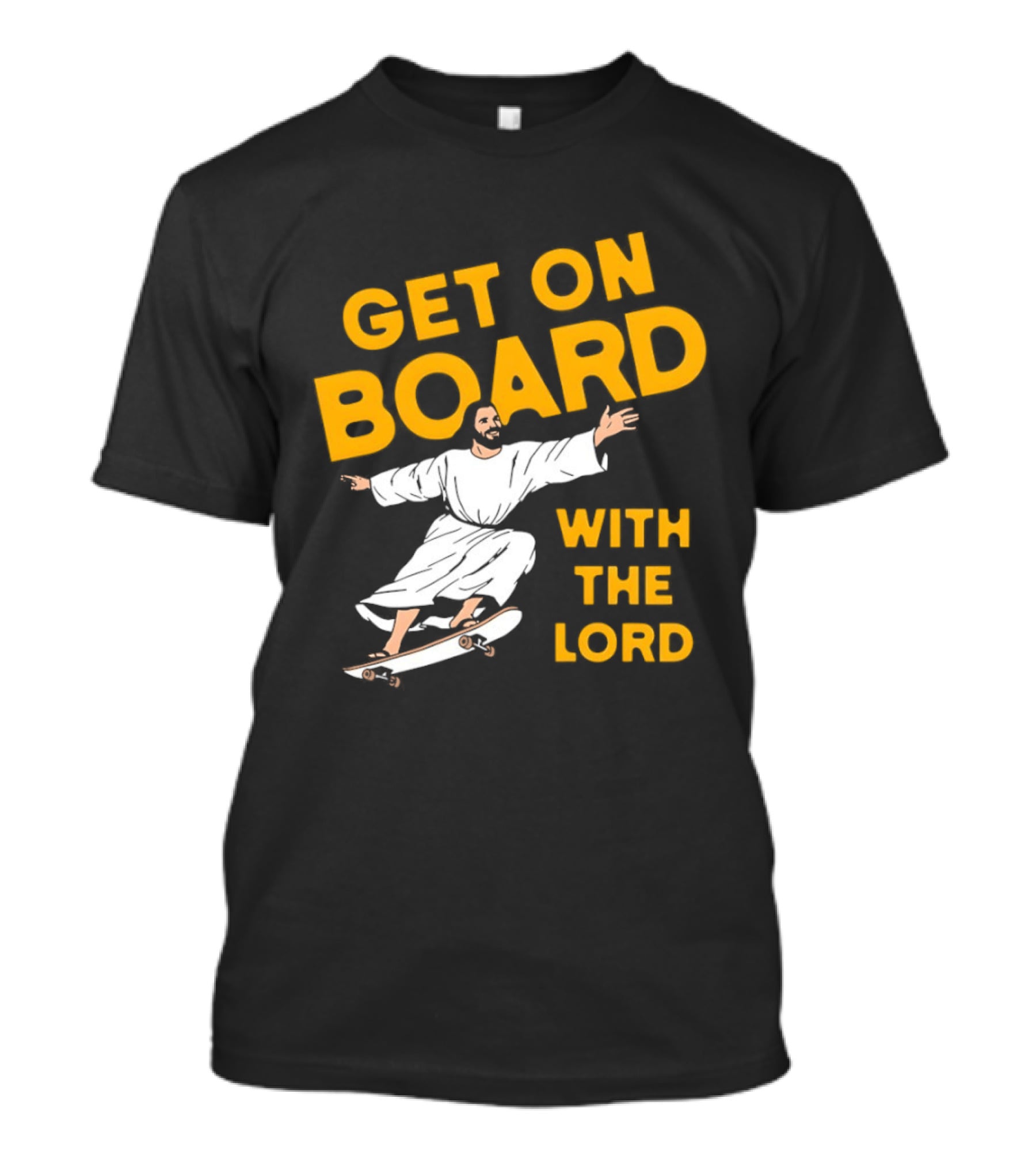 Get On Board With The Lord Skateboarding Jesus T-Shirt