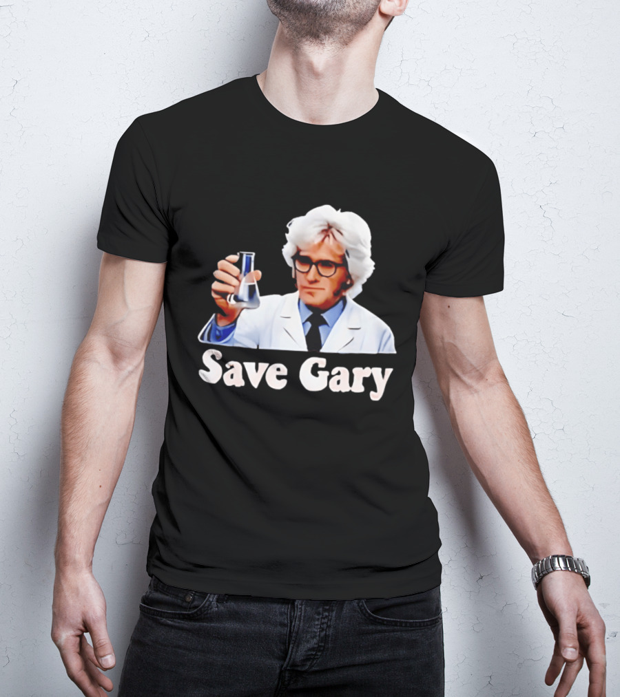 Save Gary Scientist Holding Beaker Maurice Benard Creator T-Shirt