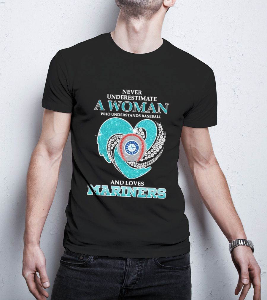 Never Underestimate A Woman Who Understands Baseball And Loves Mariners T-Shirt