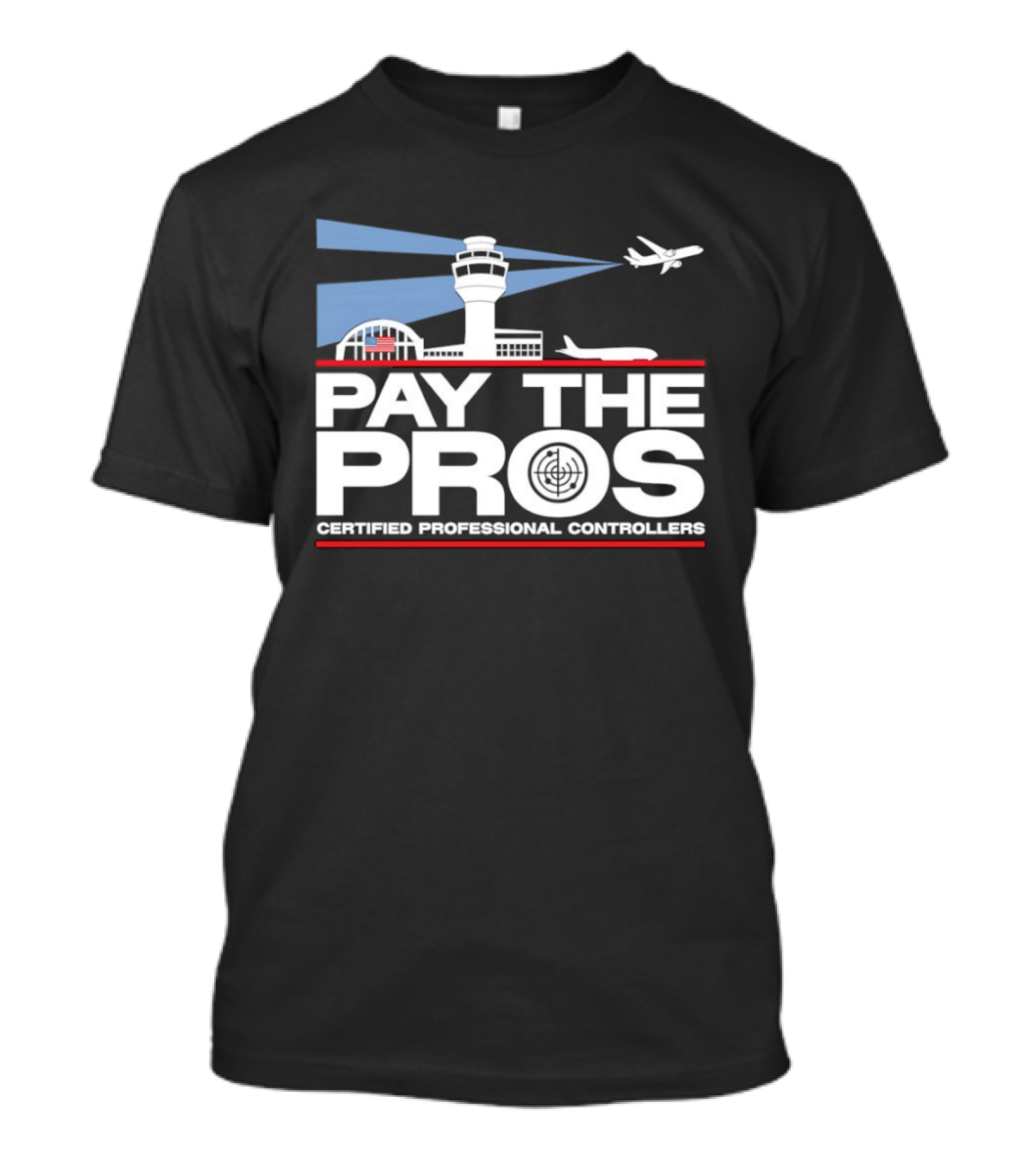 Pay The Pros Air Traffic Control Certified Professional Controllers T-Shirt