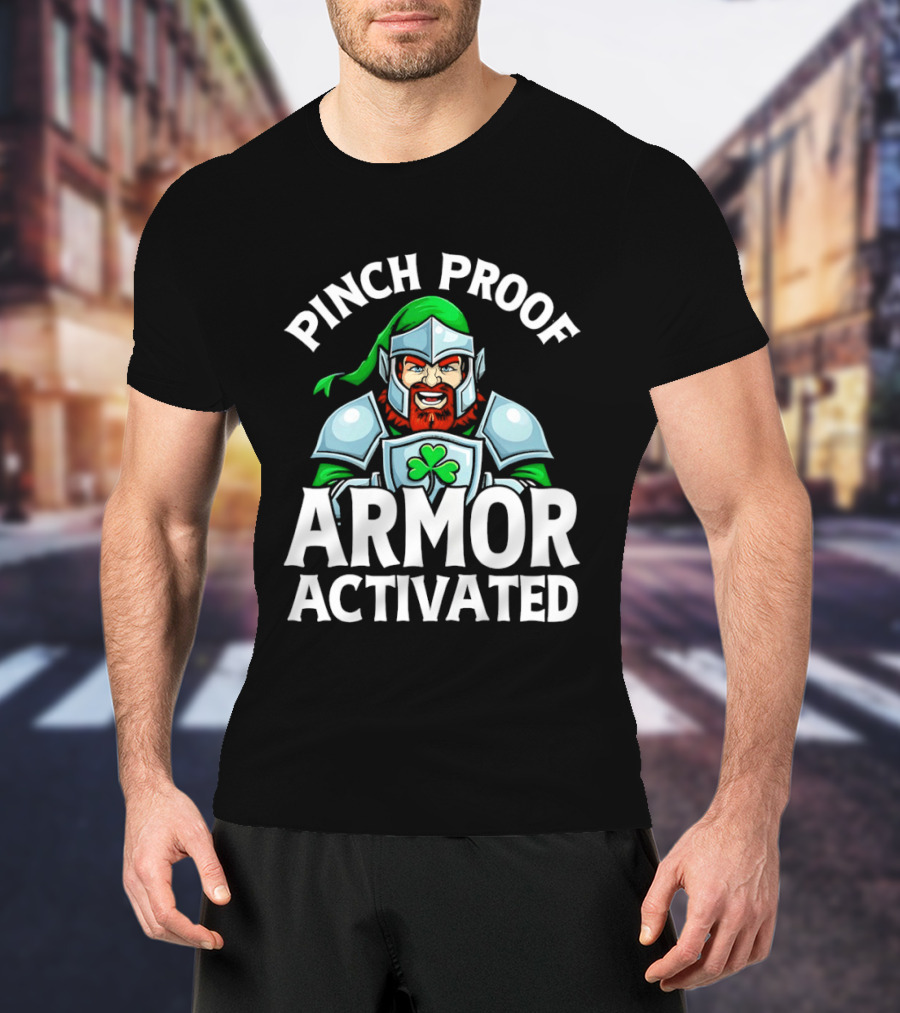 Pinch Proof Armor Activated St Patricks Knight With Clover Shield T-Shirt