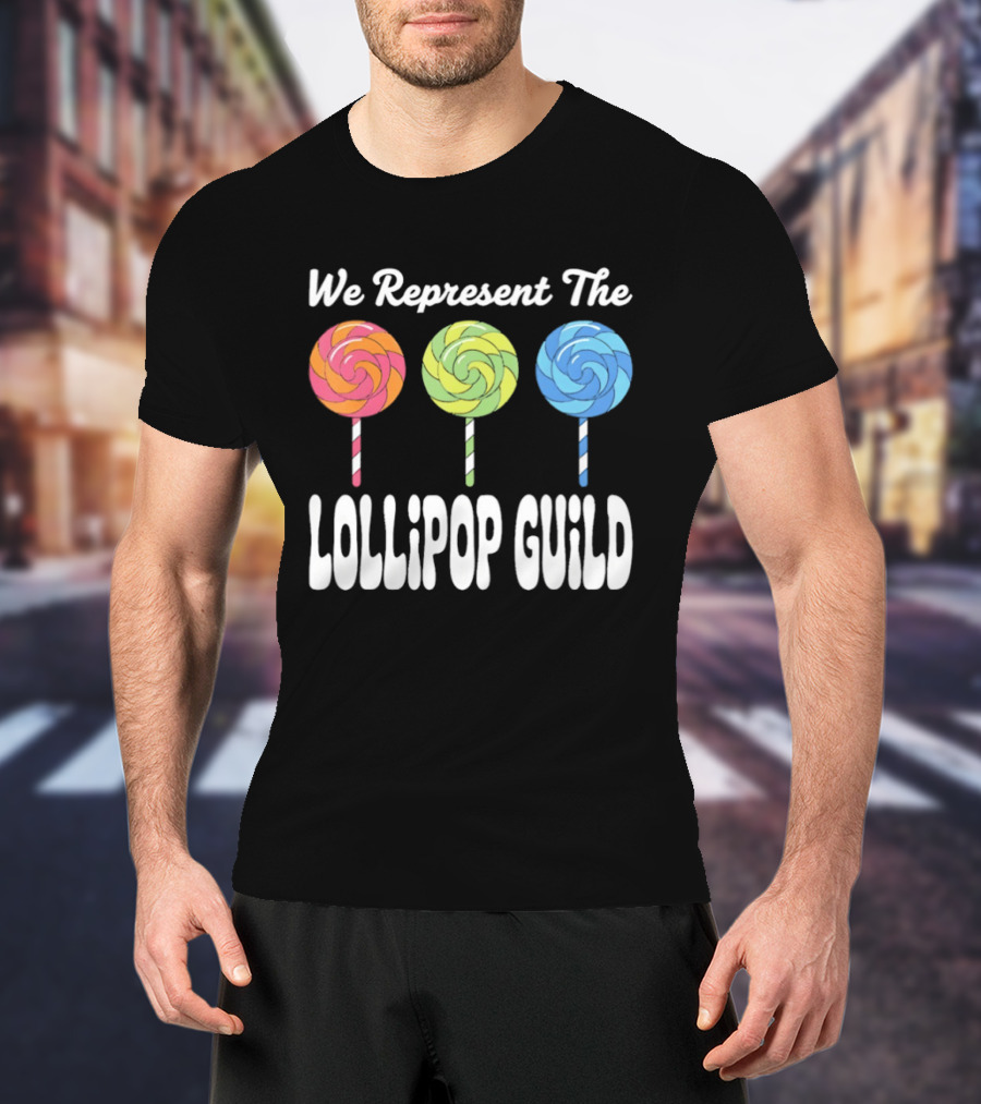 We Represent The Lollipop Guild Wizard Of Oz Classic Phrase With Colorful Lollipops T-Shirt