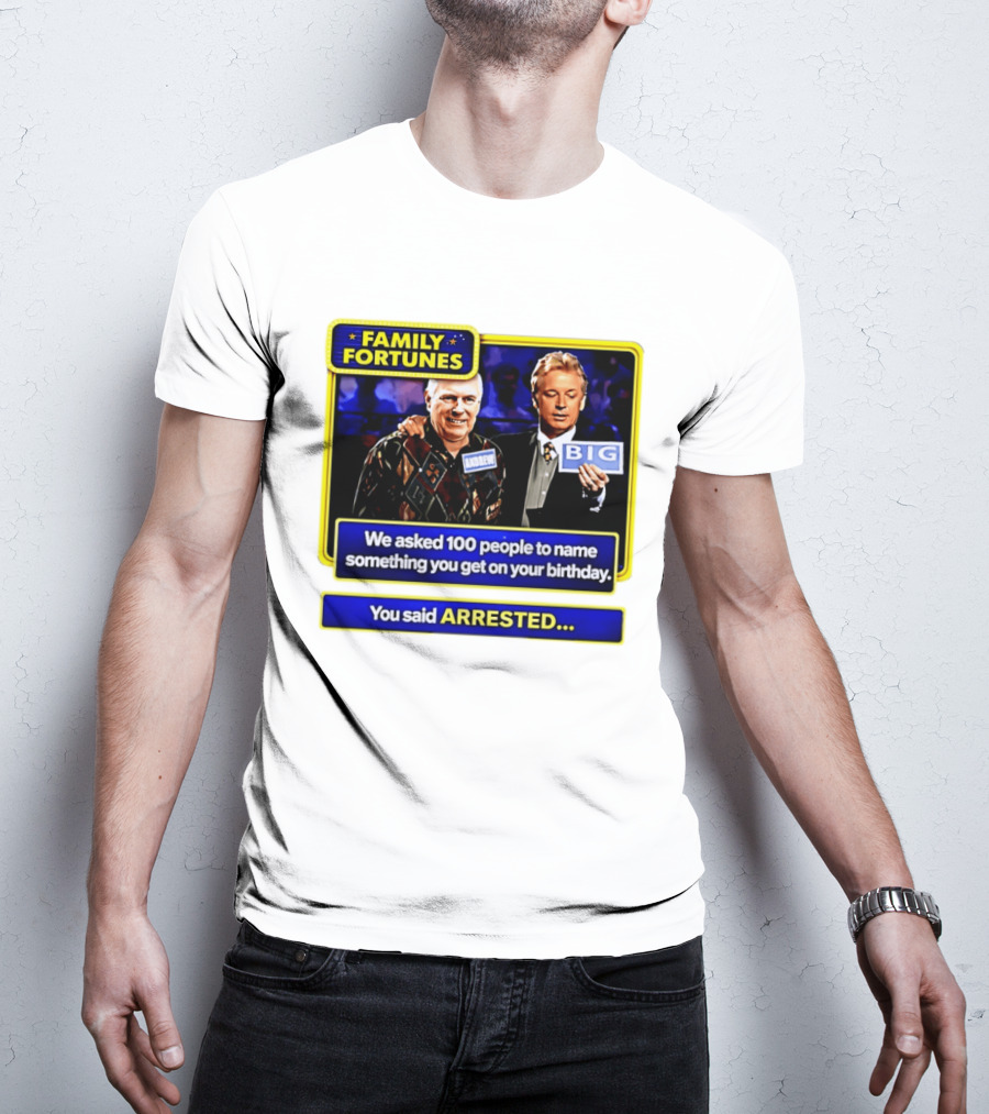 Family Fortunes Andrew Arrested 66th Birthday Game Show Humor T-Shirt
