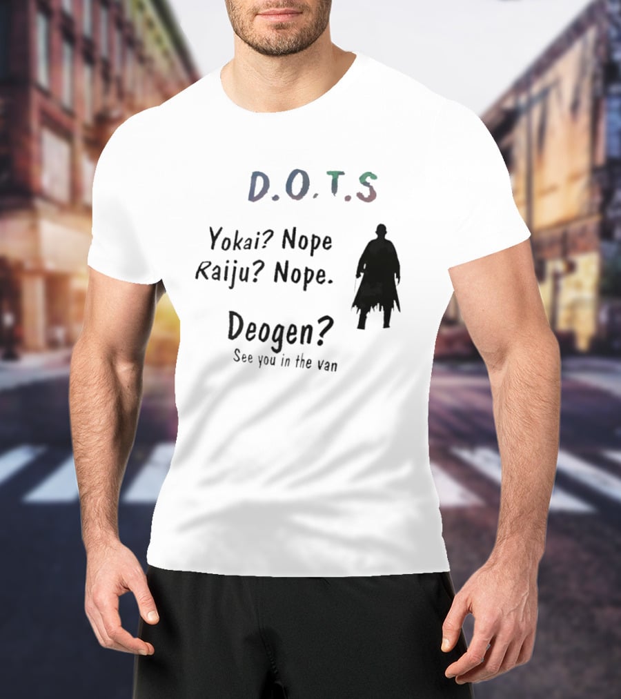 D.O.T.S Yokai Nope Raiju Nope Deogen See You In The Van T-Shirt
