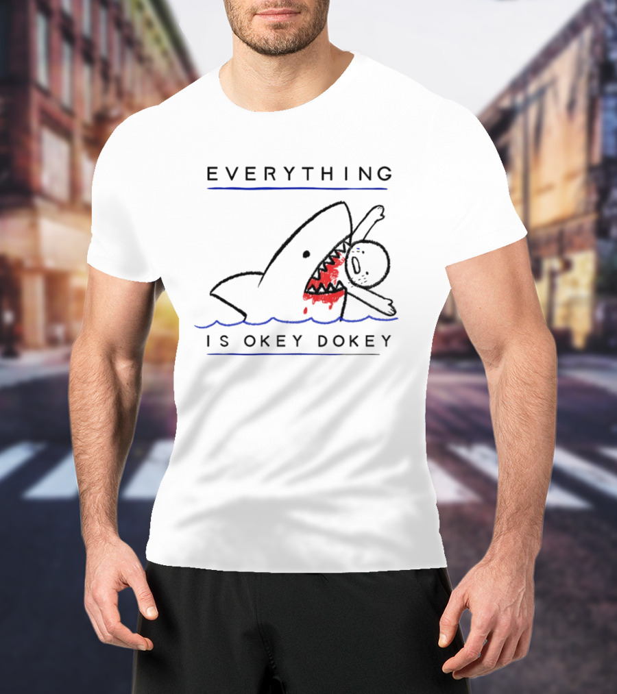Everything Is Okey Dokey Shark Eating Stick Figure T-Shirt