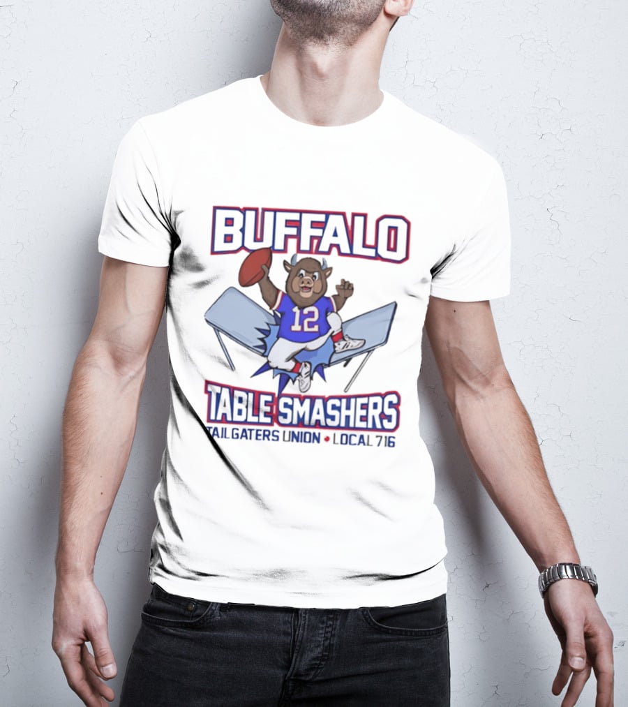 Buffalo Table Smashers Tailgaters Union Local 716 Football Spirit T-Shirt