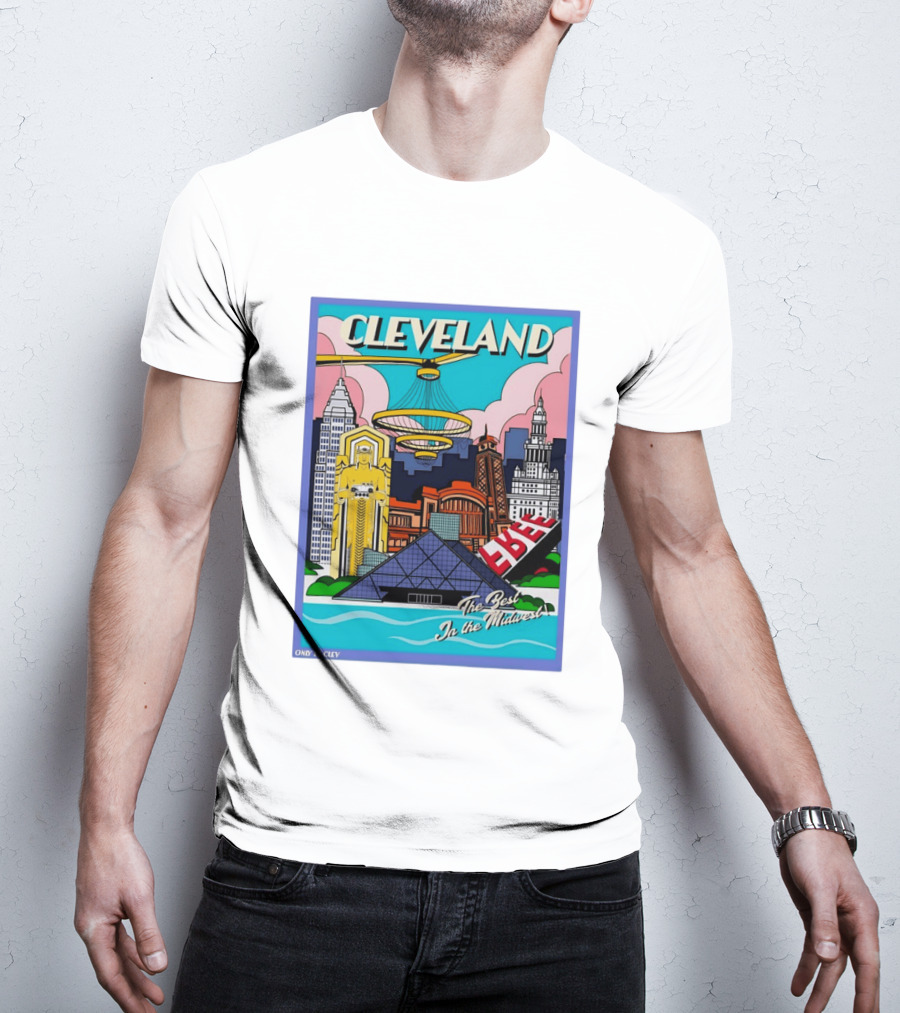 Cleveland The Best In The Midwest Only In Clev T-Shirt