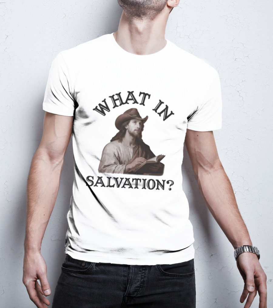 What In Salvation Cowboy Jesus T-Shirt