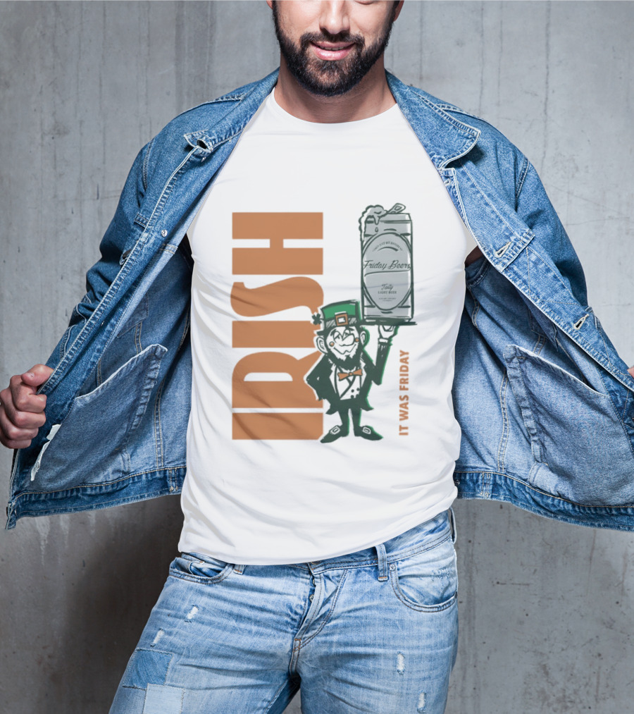 Leprechaun Holding Friday Beer Can Irish It Was Friday T-Shirt