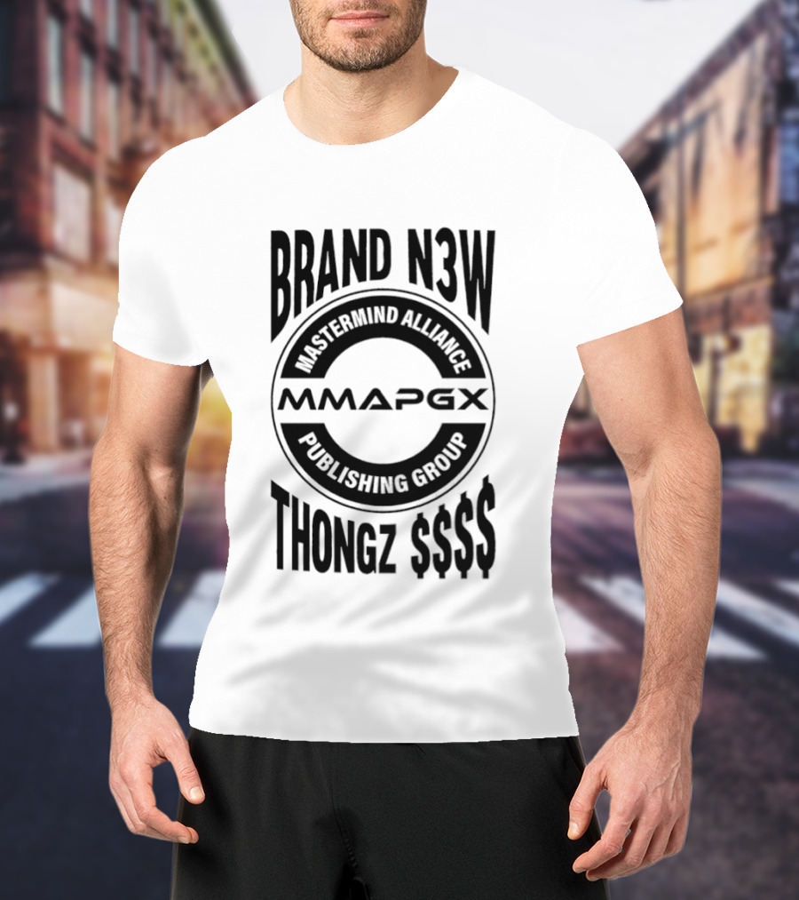 Mastermind Alliance Publishing Group MMAPGX Brand N3w Thongz $$$ T-Shirt