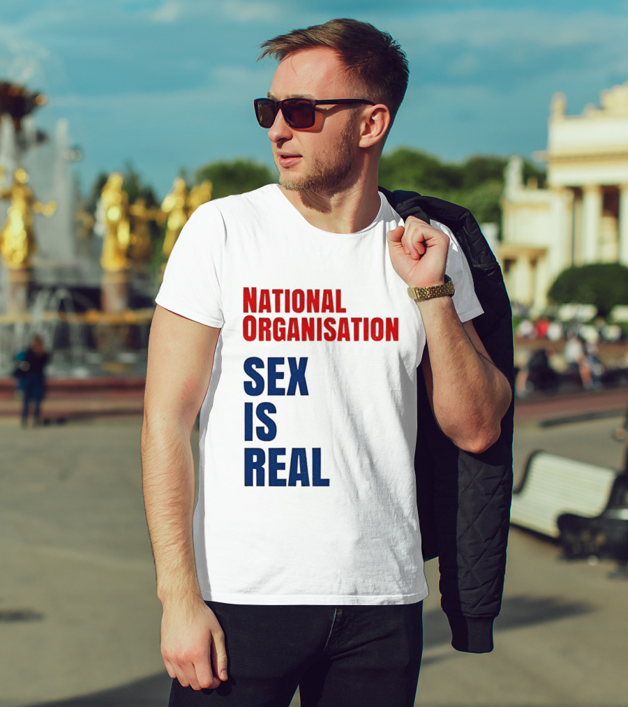 National Organisation Sex Is Real T-Shirt