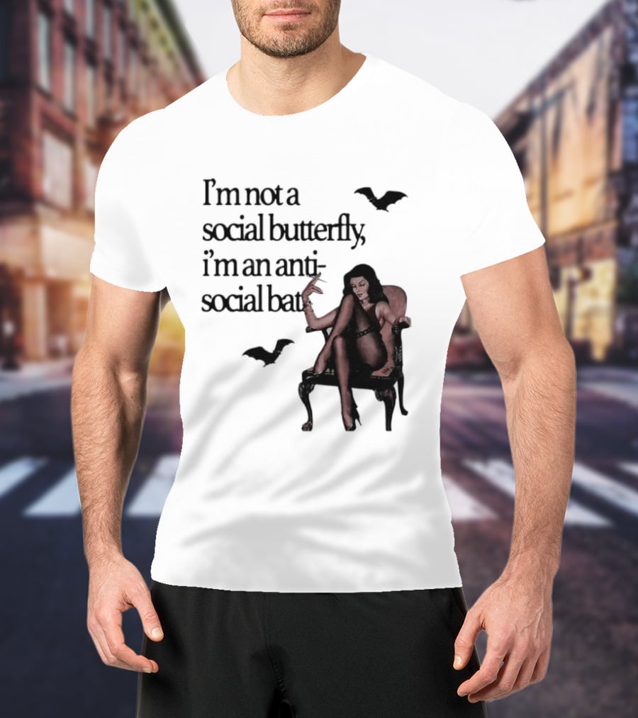 I'm Not A Social Butterfly I'm An Antisocial Bat With Bat And Woman T-Shirt