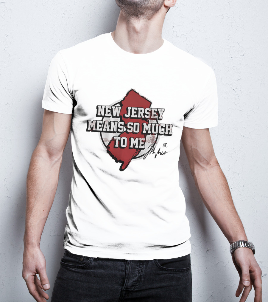 New Jersey Means So Much To Me Jack Hughes Signature T-Shirt