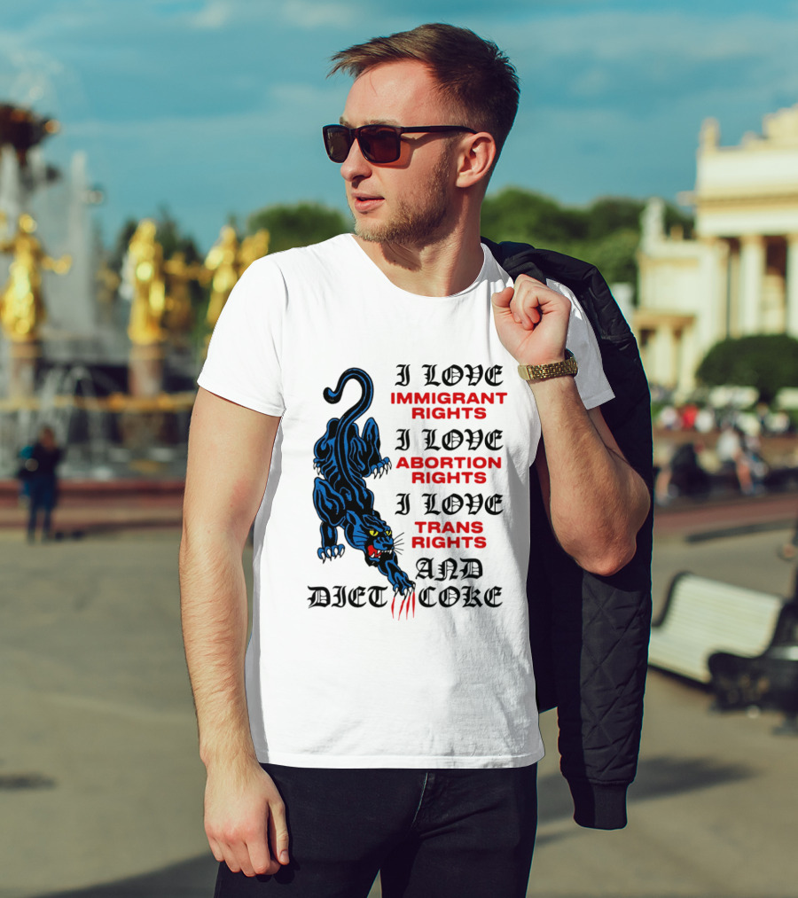 I Love Immigrant Rights Abortion Rights Trans Rights And Diet Coke Black Panther T-Shirt