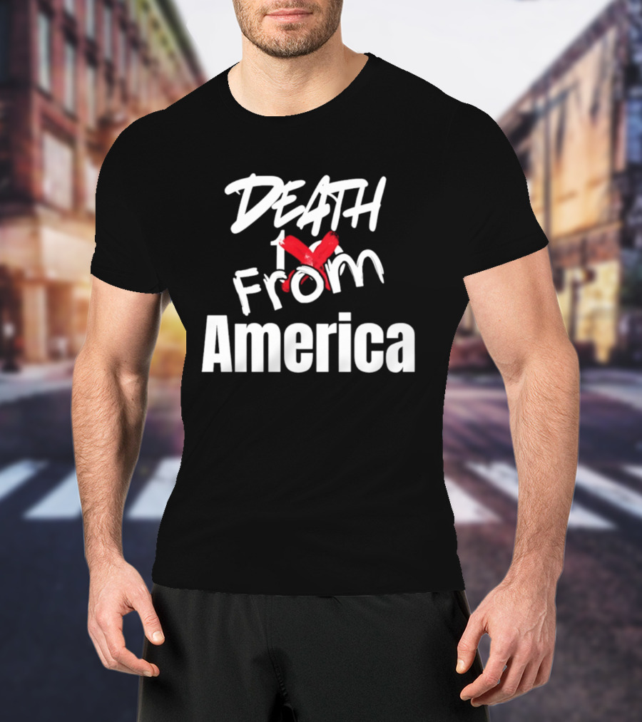 Death To From America 2026 T-Shirt